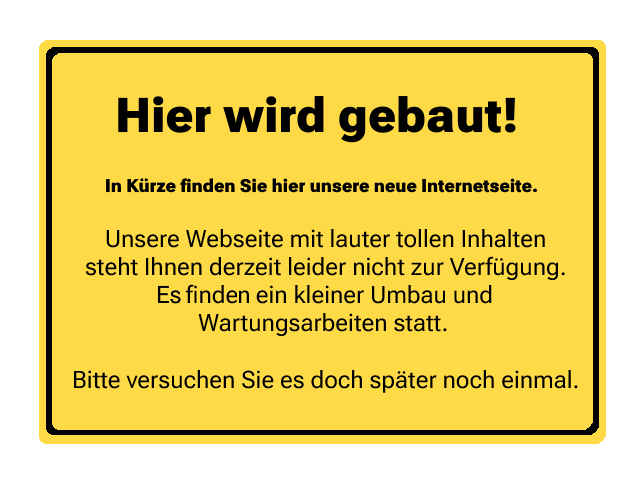 Hier wird gebaut! Die Webseite ist derzeit nicht verfügbar.